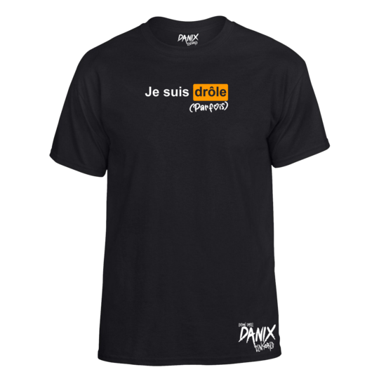 Tshirt Je suis drôle (parfois) (Parodie PH) [DANIX CENSORED]